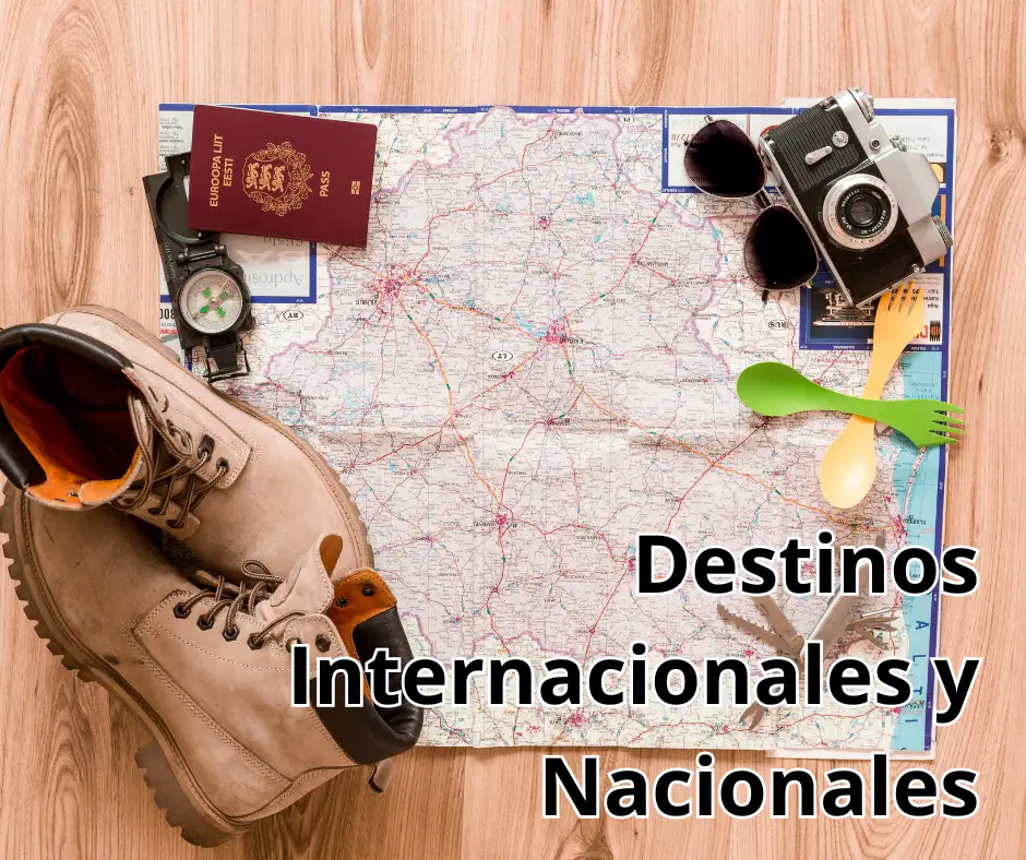 Destinos internacionales y nacionales